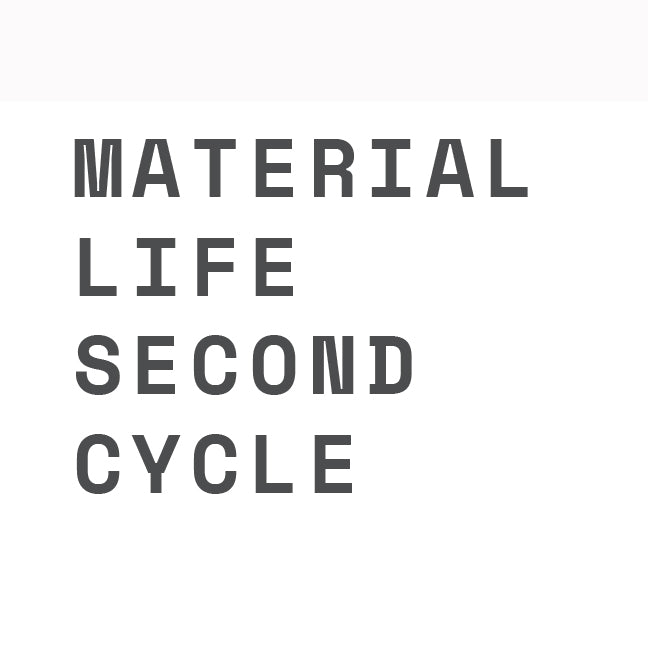 Material Life - second cycle